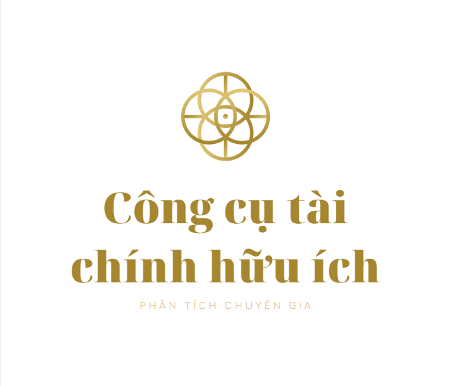 Công cụ tài chính hữu ích và phân tích chuyên gia